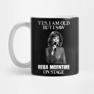 Yes I'm Old But I Saw Reba Mcentire On Stage Retro Mug